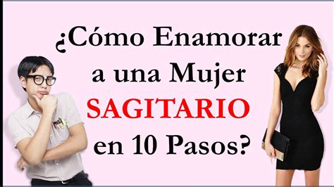 ¿Cómo Enamorar a una Mujer Sagitario (para。